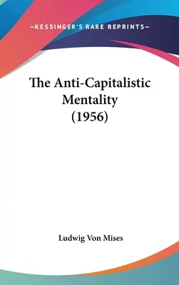 La mentalité anticapitaliste - The Anti-Capitalistic Mentality