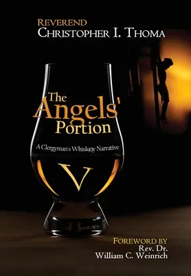 La part des anges : Le récit d'un ecclésiastique, volume 5 - The Angels' Portion: A Clergyman's Whisk(e)y Narrative, Volume 5
