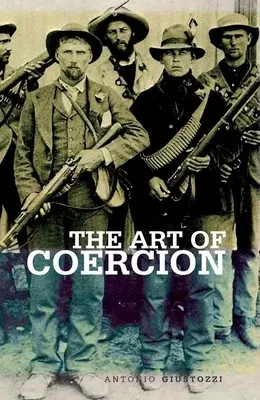 L'art de la coercition : L'accumulation primitive et la gestion du pouvoir coercitif - Art of Coercion: The Primitive Accumulation and Management of Coercive Power