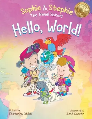 Hello, World ! Un livre pour enfants, une aventure de voyage magique pour les enfants de 4 à 8 ans - Hello, World!: A Children's Book Magical Travel Adventure for Kids Ages 4-8