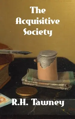 La société de l'acquisition - The Acquisitive Society