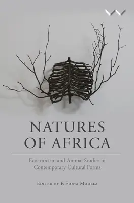 Natures d'Afrique : L'écocritique et l'étude des animaux dans les formes culturelles contemporaines - Natures of Africa: Ecocriticism and Animal Studies in Contemporary Cultural Forms