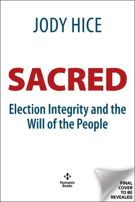 La confiance sacrée : L'intégrité des élections et la volonté du peuple - Sacred Trust: Election Integrity and the Will of the People