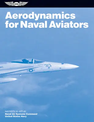 Aérodynamique pour les aviateurs navals (2024) : Navweps 00-80t-80 - Aerodynamics for Naval Aviators (2024): Navweps 00-80t-80