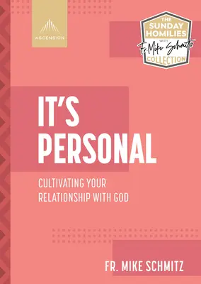 C'est personnel : Cultiver sa relation avec Dieu - It's Personal: Cultivating Your Relationship with God