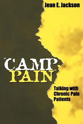 Camp Pain : Parler avec les patients souffrant de douleurs chroniques - Camp Pain: Talking with Chronic Pain Patients