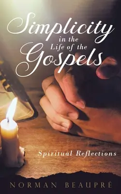 La simplicité dans la vie des Évangiles - Simplicity in the Life of the Gospels