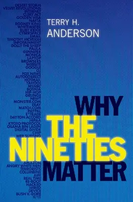 Pourquoi les années 90 sont importantes - Why the Nineties Matter