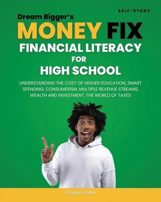 Le programme « Dream Bigger's Money Fix » : L'éducation financière au lycée - Dream Bigger's Money Fix: Financial Literacy for High School