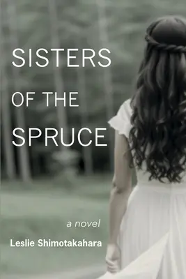 Les sœurs de l'épicéa - Sisters of the Spruce