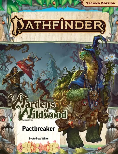 Pathfinder Adventure Path : Pactbreaker (Wardens of Wildwood 1 of 3) - Pathfinder Adventure Path: Pactbreaker (Wardens of Wildwood 1 of 3)