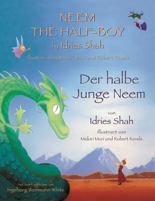 Neem le demi-garçon -- Der halbe Junge Neem : Édition bilingue anglais-allemand / Zweisprachige Ausgabe Englisch-Deutsch - Neem the Half-Boy -- Der halbe Junge Neem: Bilingual English-German Edition / Zweisprachige Ausgabe Englisch-Deutsch