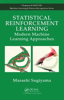 Apprentissage statistique par renforcement : Approches modernes de l'apprentissage automatique - Statistical Reinforcement Learning: Modern Machine Learning Approaches