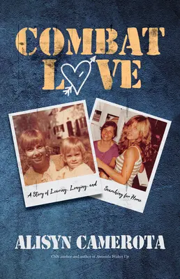 Combat Love : Une histoire de départ, de nostalgie et de recherche d'un foyer. - Combat Love: A Story of Leaving, Longing, and Searching for Home