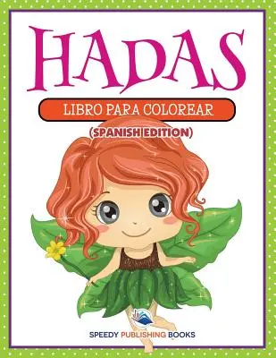 Hadas : Libro Para Colorear - Hadas: Libro Para Colorear