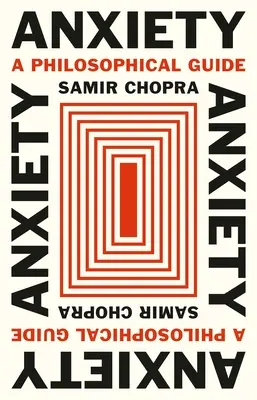 L'anxiété : Un guide philosophique - Anxiety: A Philosophical Guide