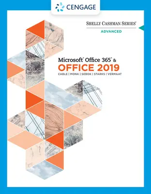 Série Shelly Cashman Microsoft Office 365 & Office 2019 Advanced - Shelly Cashman Series Microsoft Office 365 & Office 2019 Advanced