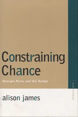 Contraindre le hasard : Georges Perec et l'Oulipo - Constraining Chance: Georges Perec and the Oulipo