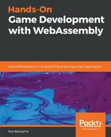 Développement de jeux avec WebAssembly - Hands-On Game Development with WebAssembly