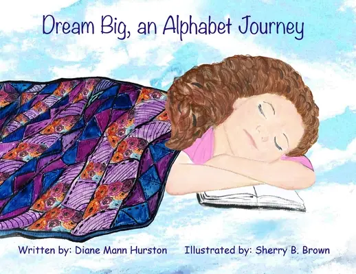 Rêver grand, un voyage dans l'alphabet - Dream Big, an Alphabet Journey