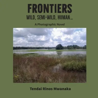 Frontières : Sauvages, semi-sauvages, humaines - Frontiers: Wild, Semi-Wild, Human