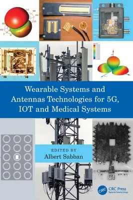 Systèmes portables et technologies d'antennes pour la 5G, l'IOT et les systèmes médicaux - Wearable Systems and Antennas Technologies for 5G, IOT and Medical Systems