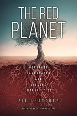 La planète rouge : Paysages genrés et inégalités violentes - The Red Planet: Gendered Landscapes and Violent Inequalities