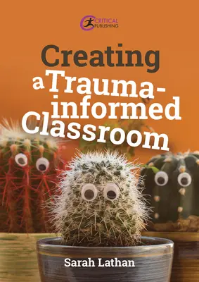 Créer une classe informée des traumatismes - Creating a Trauma-Informed Classroom