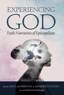 Faire l'expérience de Dieu : Récits de foi des épiscopaliens - Experiencing God: Faith Narratives of Episcopalians