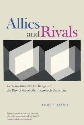 Alliés et rivaux : Les échanges germano-américains et l'émergence de l'université de recherche moderne - Allies and Rivals: German-American Exchange and the Rise of the Modern Research University