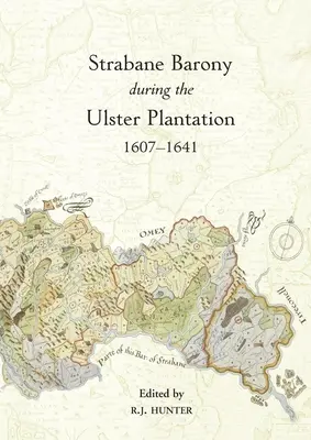 La baronnie de Strabane pendant la plantation d'Ulster, 1607-41 - The Strabane Barony during the Ulster Plantation, 1607-41