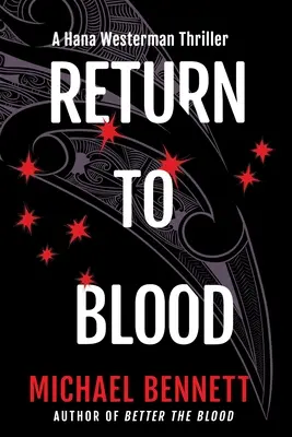 Retour au sang : Un thriller de Hana Westerman - Return to Blood: A Hana Westerman Thriller