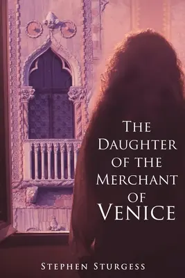 La fille du Marchand de Venise - The Daughter of The Merchant of Venice