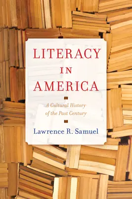 L'alphabétisation en Amérique : Une histoire culturelle du siècle dernier - Literacy in America: A Cultural History of the Past Century