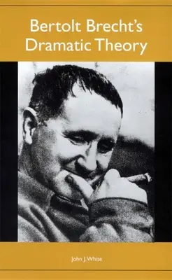 La théorie dramatique de Bertolt Brecht - Bertolt Brecht's Dramatic Theory