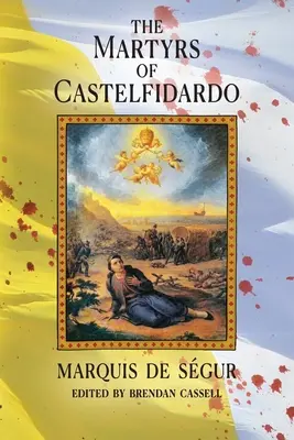 Les martyrs de Castelfidardo - The Martyrs of Castelfidardo