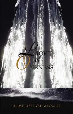 La lumière de l'unité - Light of Oneness