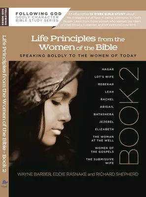 Apprendre les principes de vie des femmes de la Bible : Livre II - Learning Life Principles from the Women of the Bible: Book Two