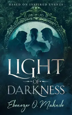 La lumière des ténèbres : - Light of Darkness: