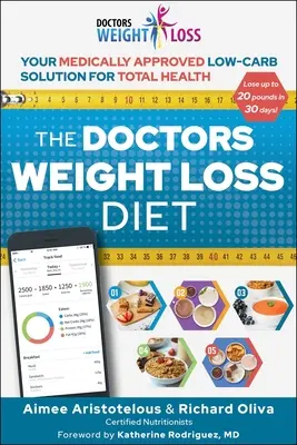 The Doctors Weight Loss Diet : Votre solution faible en glucides approuvée par les médecins pour une santé totale - The Doctors Weight Loss Diet: Your Medically Approved Low-Carb Solution for Total Health