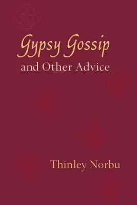 Potins de gitans et autres conseils - Gypsy Gossip and Other Advice
