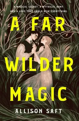 Une magie bien plus sauvage - A Far Wilder Magic