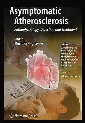 L'athérosclérose asymptomatique : Physiopathologie, détection et traitement - Asymptomatic Atherosclerosis: Pathophysiology, Detection and Treatment