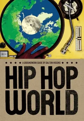Le monde du hip-hop - Hip Hop World