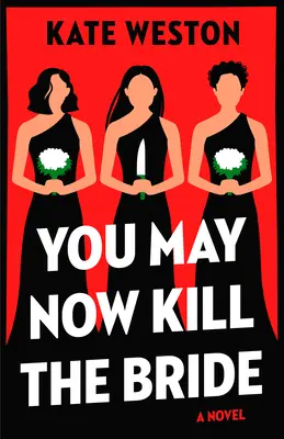 Vous pouvez maintenant tuer la mariée - You May Now Kill the Bride