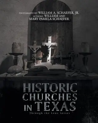 Les églises historiques du Texas : A travers l'objectif - Historic Churches in Texas: Through the Lens Series