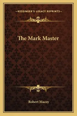 Le maître de la marque - The Mark Master