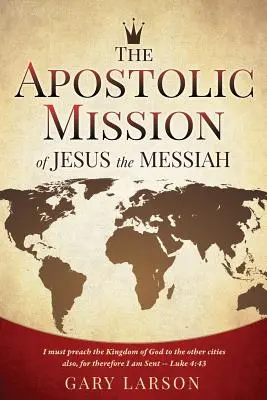 La mission apostolique de Jésus le Messie - The Apostolic Mission of Jesus the Messiah