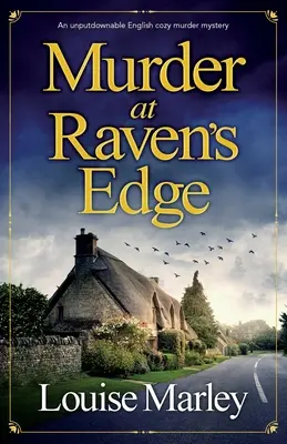 Meurtre à Raven's Edge : Un mystère de meurtre anglais indescriptible. - Murder at Raven's Edge: An unputdownable English cozy murder mystery