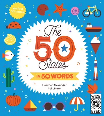 Les 50 États en 50 mots : Mes 50 premiers États - The 50 States in 50 Words: My First 50 States